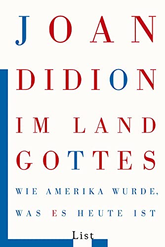 Im Land Gottes: Wie Amerika wurde, was es heute ist (9783548607900) by Didion, Joan