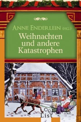 Stock image for Weihnachten und andere Katastrophen. 13 Geschichten zum Fest der Liebe. for sale by Der Bcher-Br