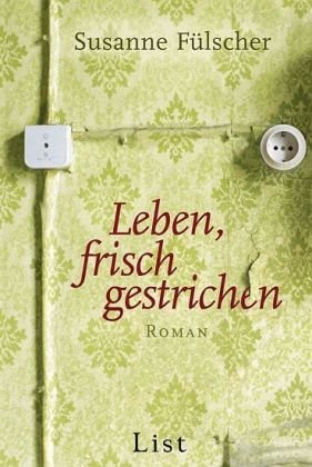 Stock image for Leben, frisch gestrichen for sale by Antiquariat  Angelika Hofmann