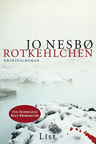 Rotkehlchen: Kriminalroman. Ausgezeichnet mit dem norwegischen Buchhandelspreis 2000 (Ein Harry-Hole-Krimi, Band 3) - NesbÃ , Jo