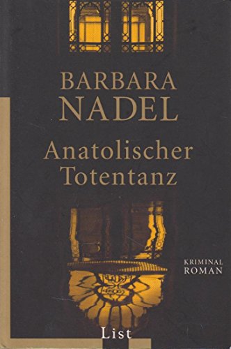 Anatolischer Totentanz (Ein Cetin-Ikmen-Krimi, Band 8) Kriminalroman - Nadel, Barbara, Franca Fritz und Heinrich Koop