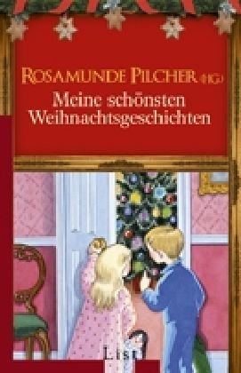 Meine schönsten Weihnachtsgeschichten - Pilcher, Rosamunde (Hrsg.)