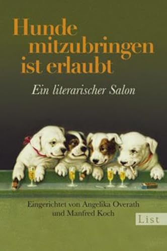 Stock image for Hunde mitzubringen ist erlaubt: Ein literarischer Salon for sale by medimops