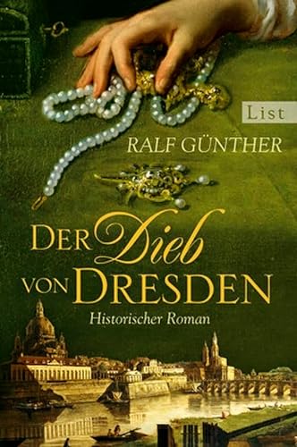 Stock image for Der Dieb von Dresden: Historischer Roman for sale by medimops