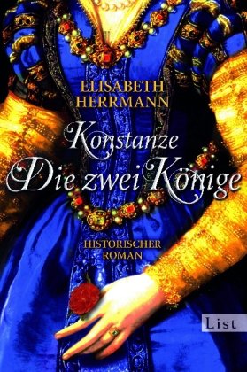 Konstanze. Die zwei Könige - Historischer Roman - Elisabeth Herrmann