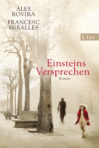 Beispielbild fr Einsteins Versprechen : Roman.  lex Rovira ; Francesc Miralles. Aus dem Span. von Maria Hoffmann-Dartevelle / List-Taschenbuch ; 61142 zum Verkauf von Versandantiquariat Schfer