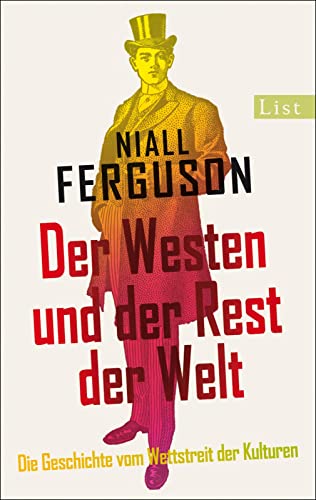 Der Westen und der Rest der Welt: Die Geschichte vom Wettstreit der Kulturen (9783548611679) by Ferguson, Niall