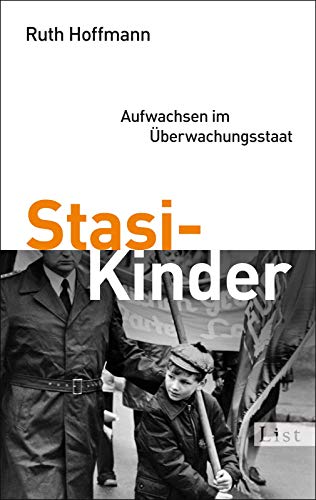 Beispielbild fr Stasi-Kinder: Aufwachsen im berwachungsstaat zum Verkauf von medimops