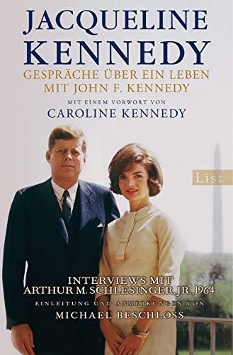 Stock image for Gesprche ber ein Leben mit John F. Kennedy. Mit einem Vorwort von Caroline Kennedy / List-Taschenbuch 61223. for sale by Antiquariat J. Hnteler