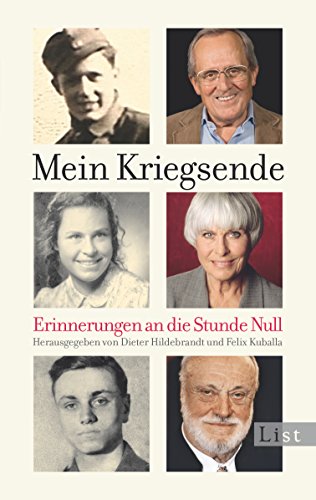 Mein Kriegsende: Erinnerungen an die Stunde Null - Hildebrandt, Dieter und Felix Kuballa