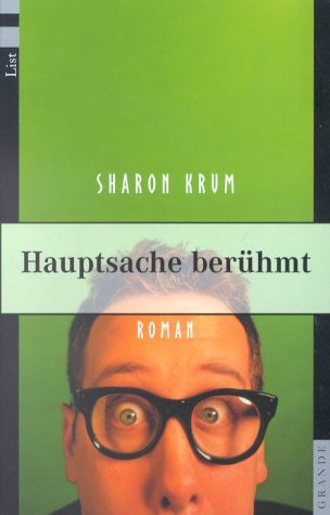 Stock image for Hauptsache berhmt. Roman. Softcover for sale by Deichkieker Bcherkiste