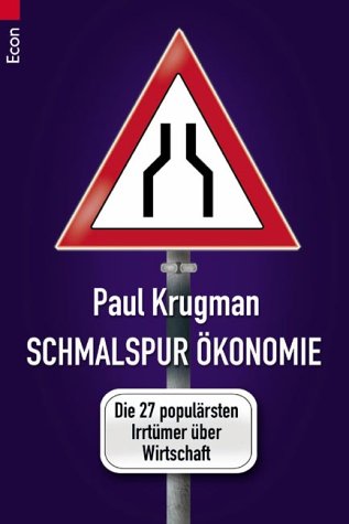 9783548700755: Schmalspur- konomie. Die 27 populrsten Irrtmer ber Wirtschaft.