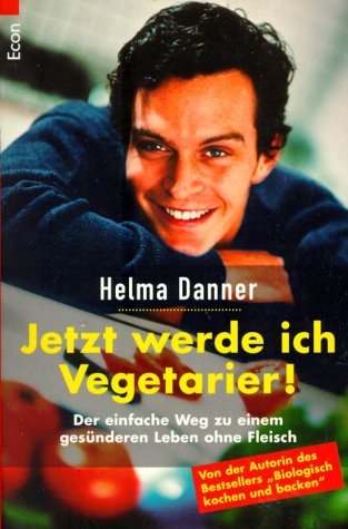 Imagen de archivo de Jetzt werde ich Vegetarier! a la venta por Versandantiquariat Felix Mcke