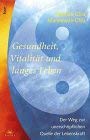 Beispielbild fr Gesundheit, Vitalitt und langes Leben [Paperback] Mantak Chia zum Verkauf von BUCHSERVICE / ANTIQUARIAT Lars Lutzer