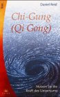 Imagen de archivo de Chi- Gung ( Qi Gong). Nutzen Sie die Kraft des Universums. a la venta por medimops