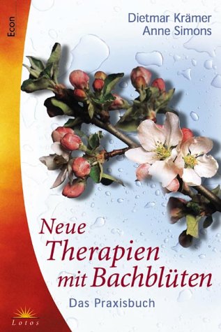 Stock image for Neue Therapien mit Bach- Blten. Praxisbuch. for sale by medimops
