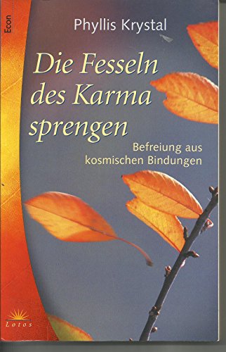 Beispielbild fr Die Fesseln des Karma sprengen : Befreiung aus kosmischen Bindungen. zum Verkauf von medimops