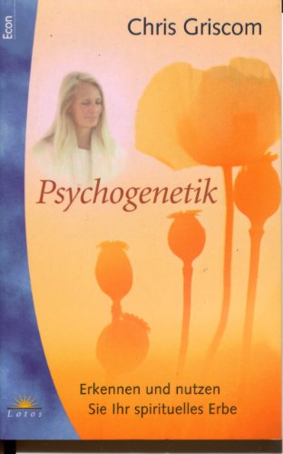 Beispielbild fr Psychogenetik Erkennen und nutzen Sie Ihr spirituelles Erbe. Econ-Taschenbuch; 74070 : Lotos zum Verkauf von medimops