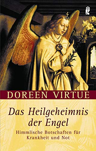 9783548741024: Das Heilgeheimnis der Engel: Himmlische Botschaften fr Krankheit und Not (0)