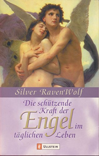 Die schÃ¼tzende Kraft der Engel im tÃ¤glichen Leben (9783548741147) by Silver RavenWolf