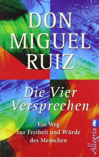 Stock image for Die vier Versprechen: Ein Weg zur Freiheit und Wrde des Menschen for sale by medimops