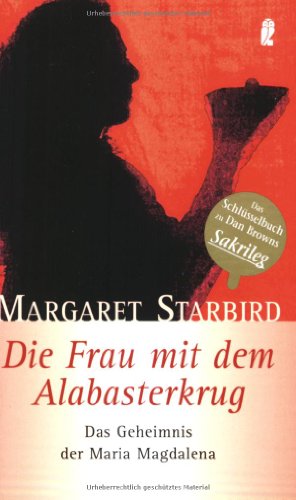 Stock image for Die Frau mit dem Alabasterkrug: Das Geheimnis der Maria Magdalena for sale by medimops