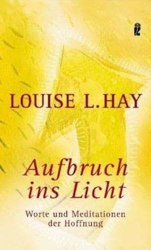 Beispielbild fr Aufbruch ins Licht: Worte und Meditationen der Hoffnung zum Verkauf von medimops