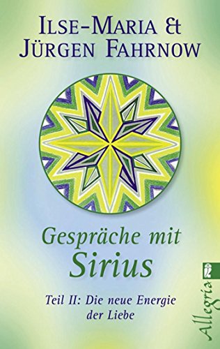 Stock image for Gesprche mit Sirius 02: Die neue Energie der Liebe for sale by GridFreed