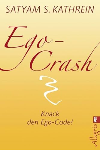 Stock image for Ego-Crash: Knack den Ego-Code! for sale by medimops