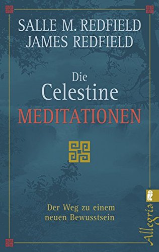 9783548744568: Die Celestine Meditationen: Der Weg zu einem neuen Bewusstsein