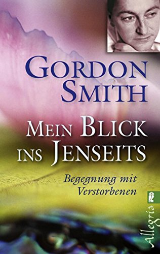 Beispielbild fr Mein Blick Ins Jenseits: Begegnung Mit Verstorbenen zum Verkauf von Revaluation Books