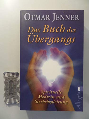 9783548744803: Das Buch des bergangs: Spirituelle Medizin und Sterbebegleitung