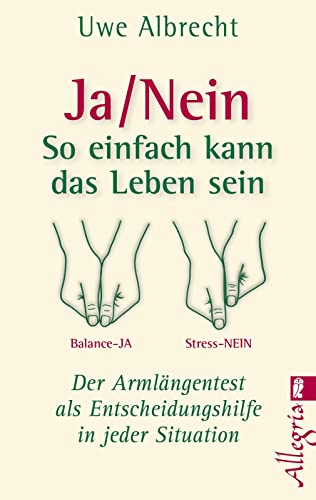 9783548745350: Ja/nein - So einfach kann das Leben sein: Der Armlngentest als Entscheidungshilfe in jeder Situation: 0