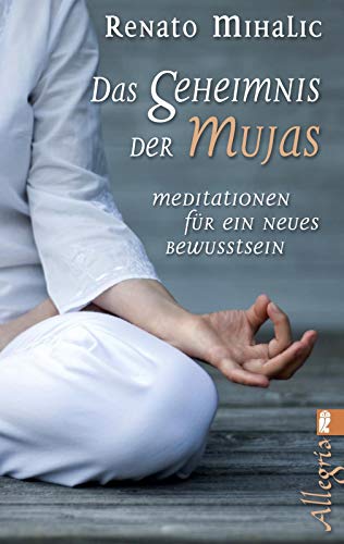 Beispielbild fr Das Geheimnis der Mujas: Wege der Transformation: Meditationen fr ein neues Bewusstsein zum Verkauf von medimops