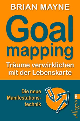 Beispielbild fr Goal Mapping: Trume verwirklichen mit der Lebenskarte zum Verkauf von medimops