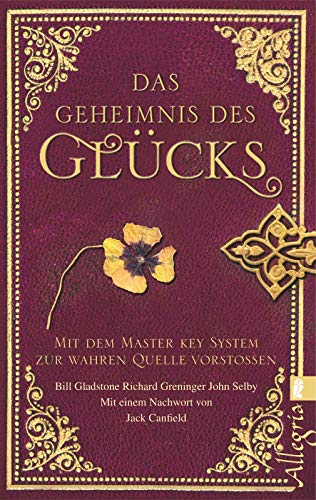 9783548745824: Gladstone, W: Geheimnis des Glcks
