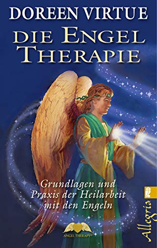 Beispielbild fr Die Engel-Therapie: Grundlagen und Praxis der Heilarbeit mit den Engeln zum Verkauf von medimops