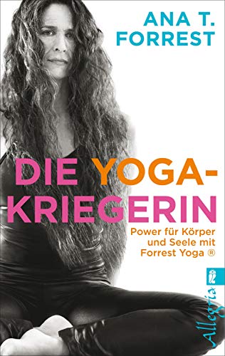 Beispielbild fr Die Yoga-Kriegerin: Power fr Krper und Seele mit Forrest Yoga zum Verkauf von medimops