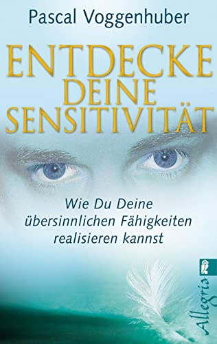 9783548746043: Entdecke deine Sensitivitt: Wie du deine bersinnlichen Fhigkeiten entwickeln kannst: 74604