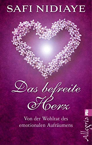 Stock image for Das befreite Herz: Von der Wohltat des emotionalen Aufrumens for sale by medimops