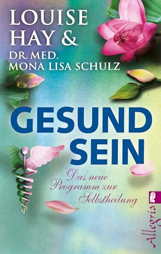 Stock image for Gesund Sein: Das neue Programm zur Selbstheilung for sale by WorldofBooks