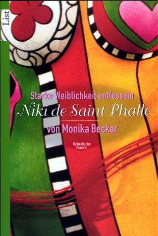Beispielbild fr Niki de Saint Phalle: Starke Weiblichkeit entfesseln zum Verkauf von medimops