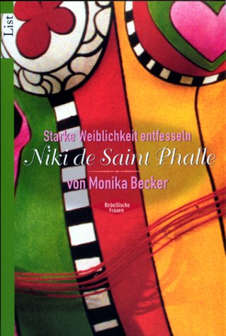 Stock image for Niki de Saint Phalle: Starke Weiblichkeit entfesseln for sale by medimops