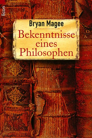 Bekenntnisse eines Philosophen. (9783548750637) by Magee, Bryan