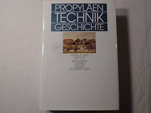Beispielbild fr Propylen Technik Geschichte Bd. 2, Metalle und Macht : 1000 bis 1600 zum Verkauf von mneme