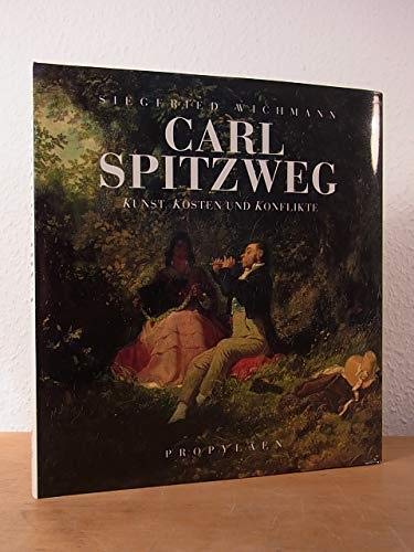 Carl Spitzweg. Kunst, Kosten und Konflikte.