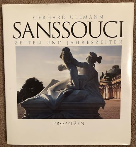 Sanssouci: Zeiten und Jahreszeiten (German Edition) (9783549053256) by Ullmann, Gerhard