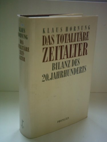 Beispielbild fr Das totalitre Zeitalter : Bilanz des 20. Jahrhunderts zum Verkauf von Bernhard Kiewel Rare Books