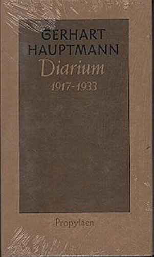 Diarium 1917 bis 1933 (German Edition) (9783549053584) by Hauptmann, Gerhart