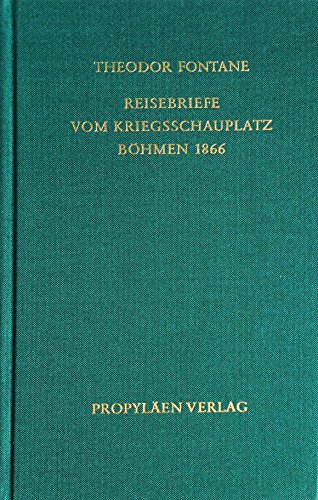 Reisebriefe vom Kriegsschauplatz Böhmen 1866